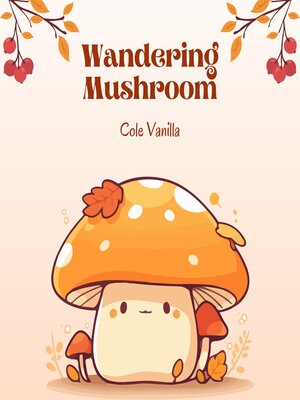 cover image of Wandering Mushroom